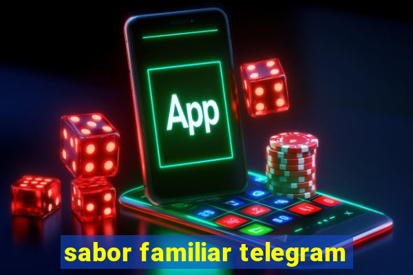 sabor familiar telegram